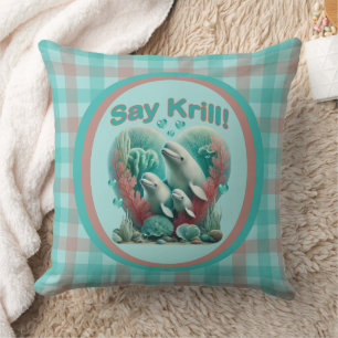 Adorable "Say Krill" Whale Family Portrait Cushion