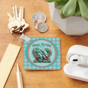 Adorable "Say Krill" Whale Family Portrait Key Ring