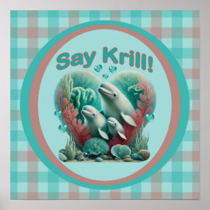 Adorable "Say Krill" Whale Family Portrait Poster