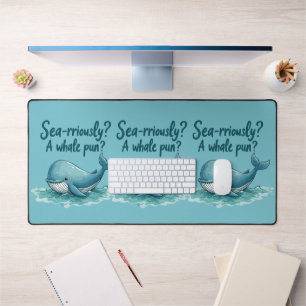 Adorable "Sea-rriously? A Whale Pun?" Ocean Design Desk Mat