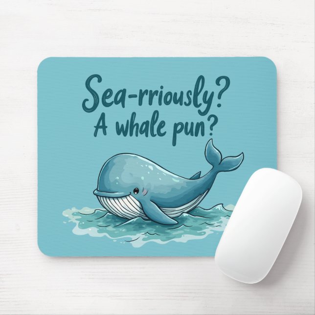 Adorable "Sea-rriously? A Whale Pun?" Ocean Design Mouse Mat (With Mouse)