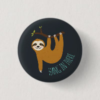 Adorable Sloth "Hang in There"