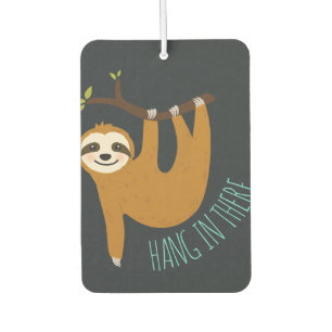 Adorable Sloth "Hang in There"  Car Air Freshener