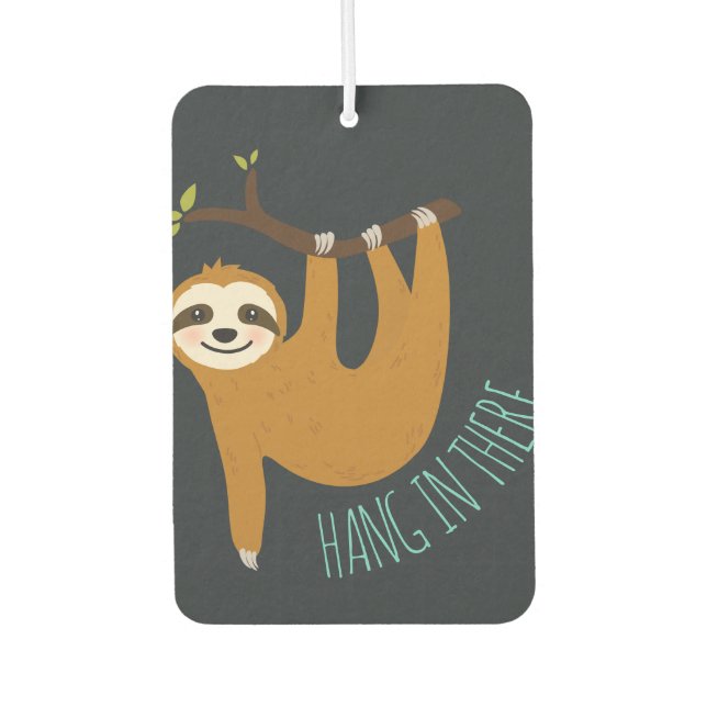 Adorable Sloth "Hang in There"  Car Air Freshener (Front)