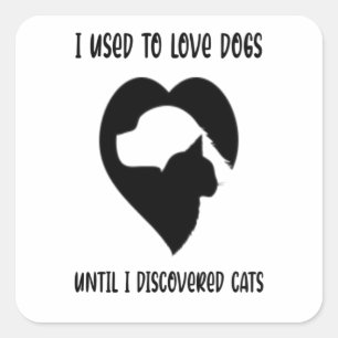 Adorable used to love dogs until I discovered cats Square Sticker