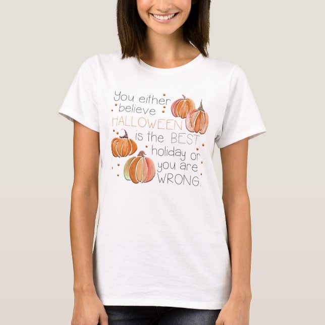 Adorables Halloween You Either Believe T-Shirt (Front)