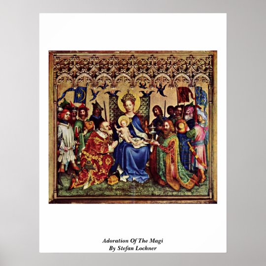 Adoration Of The Magi By Stefan Lochner Poster