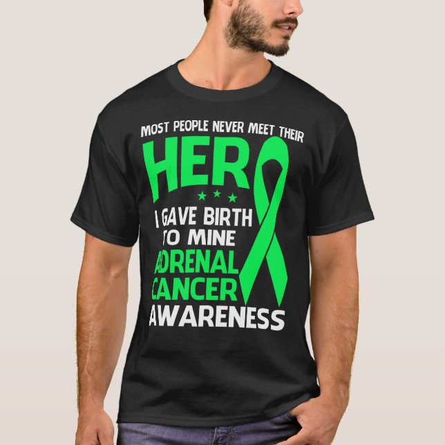 ADRENAL Cancer Shirt, Some people never meet their T-Shirt (Front)