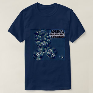 Adrenal insufficiency awareness T-Shirt