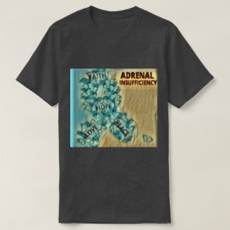 Adrenal insufficiency T-Shirt