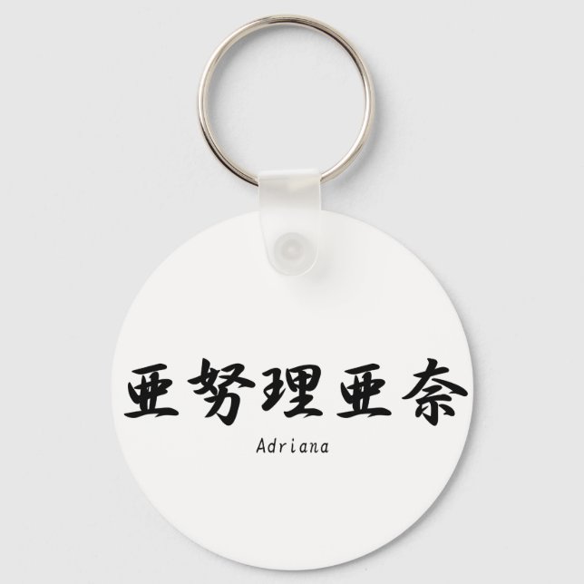 Adriana translated into Japanese kanji symbols. Key Ring (Front)
