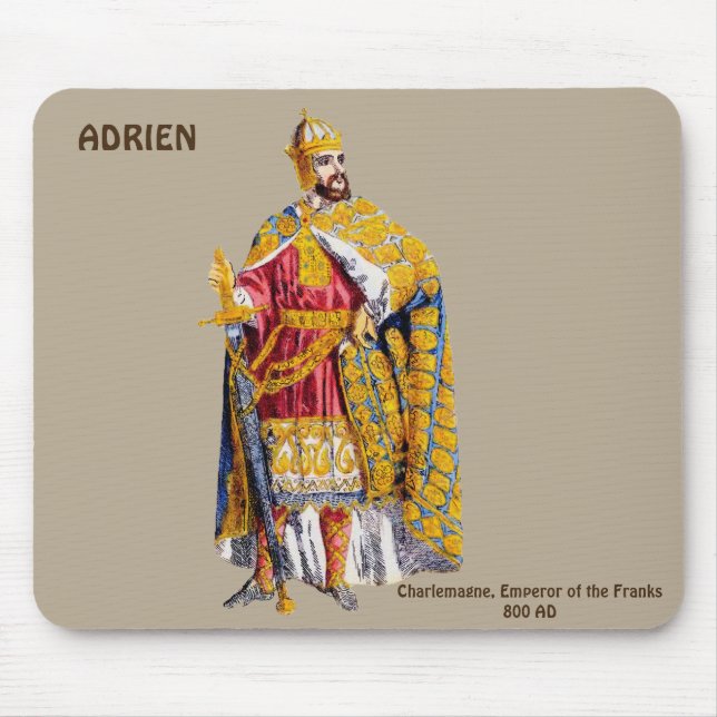 ADRIEN ~ Emperor Charlemagne ~ Personalized  Mouse Mat (Front)