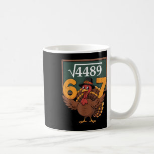 Adult 67 Square Root 4489 Turkey Math Teacher Than Coffee Mug