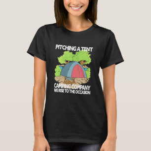 Adult Camping Quote  Pitching A Tent Camp T-Shirt