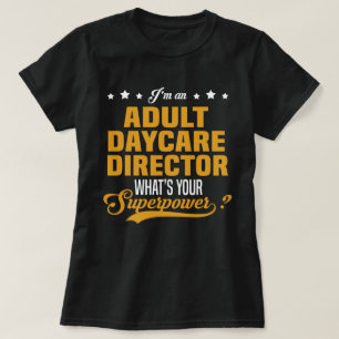 Adult Daycare Director T-Shirt