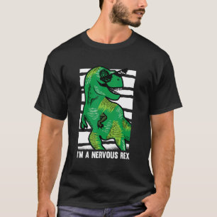 Adult Dinosaur Paleonthology Reptile I'm A Nervou T-Shirt