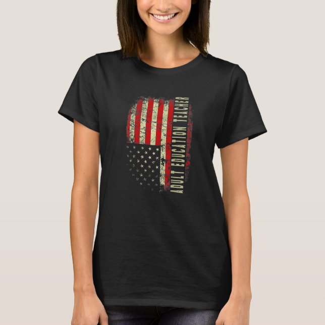 Adult Education Teacher Day 4th Of July US Flag Pa T-Shirt (Front)