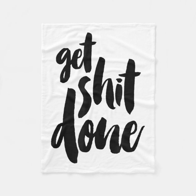 Adult Get Sht Done Motivational Quote  Fleece Blanket (Front)
