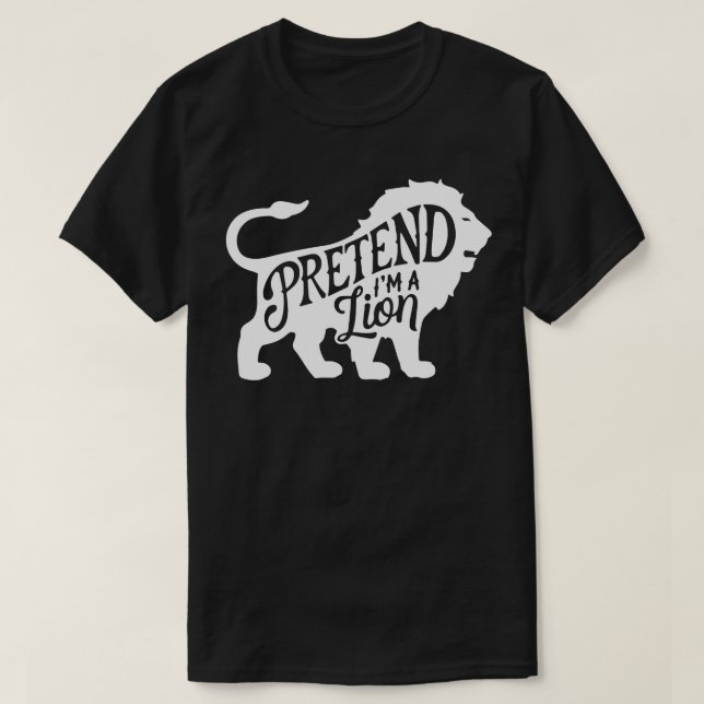 Adult Halloween Costumes Pretend I'm A Lion T-Shirt (Design Front)