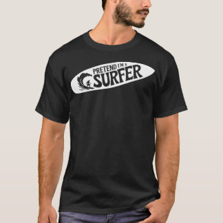 Adult Halloween Costumes Pretend I'm A Surfer T-Shirt