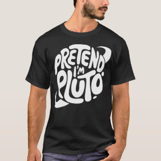 Adult Halloween Costumes Pretend I'm Pluto T-Shirt