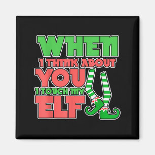 Adult Humor Christmas When I Think About You I Tou Magnet