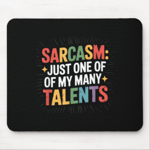 Adult Humour Sarcasm My Talents Funny Quote Mouse Mat