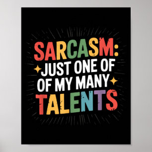 Adult Humour Sarcasm My Talents Funny Quote Poster