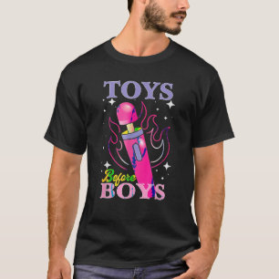 Adult Humour Saying Toys Before Boys Funny T Shirt