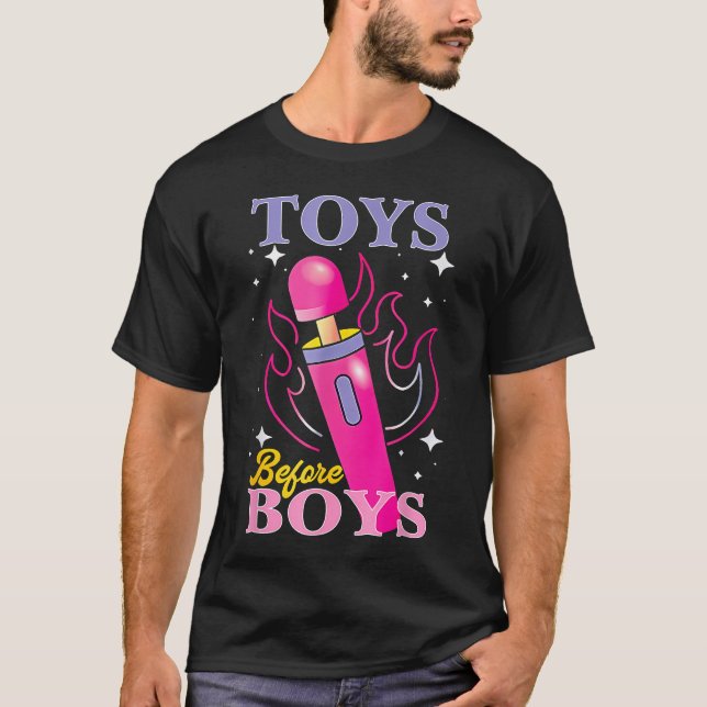 Adult Humour Saying Toys Before Boys Funny  T-Shirt (Front)