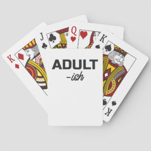 Adult-ish Adult Sarcasm Playing Cards