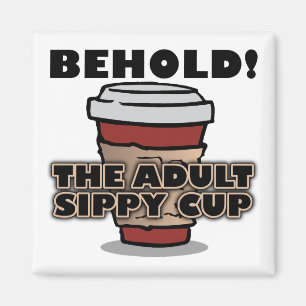 Adult Sippy Cup Coffee Funny Fridge Magnet