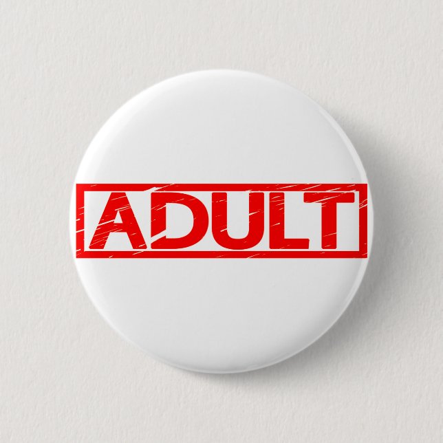 Adult Stamp 6 Cm Round Badge (Front)