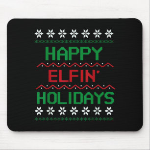 Adult Ugly Christmas Sweater Tee. Happy Elfin' Hol Mouse Mat