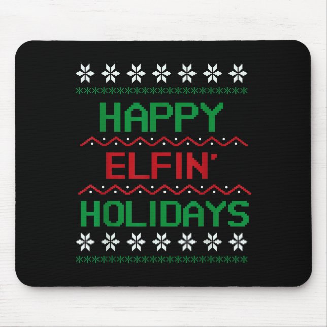 Adult Ugly Christmas Sweater Tee. Happy Elfin' Hol Mouse Mat (Front)