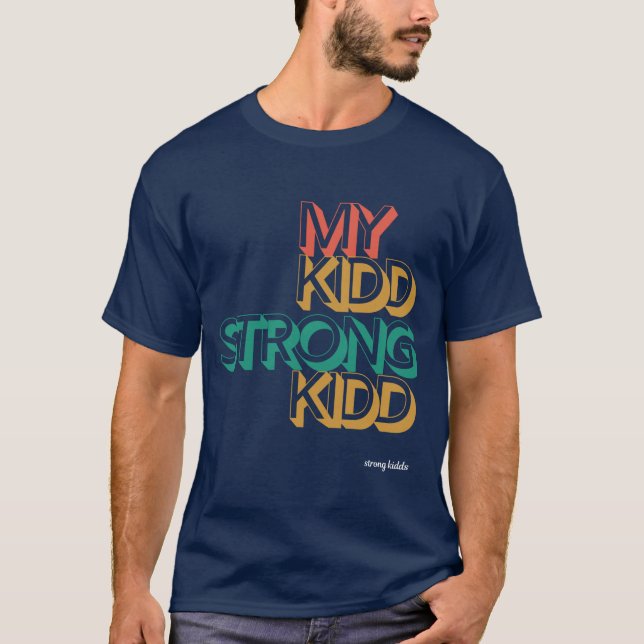 adult unisex my kidd strong kidd tee (Front)
