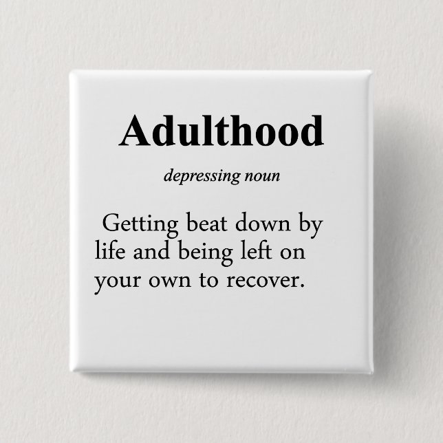 Adulthood Definition 15 Cm Square Badge (Front)