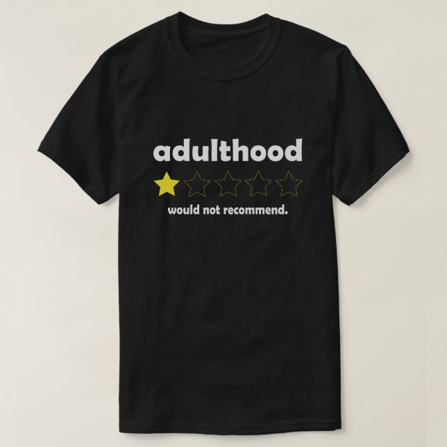 Adulthood Would Not Recommend Funny Quote Men's T-Shirt (Design Front)