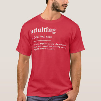 Adulting Definition T-Shirt