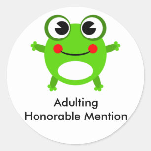 Adulting Honorable Mention Classic Round Sticker