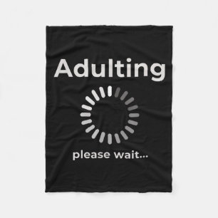 Adulting Humor Novelty Apparel, Adulting Please Wa Fleece Blanket