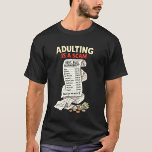 Adulting is a Scam Sarcastic Millennial Life 1900s T-Shirt