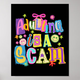 Adulting Is A Scam Style Mixed Media, Funny Mental Poster