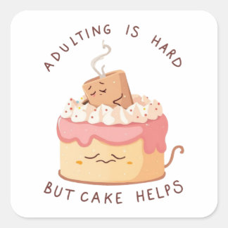 Adulting Is Hard Cake Sticker - Funny Millennial