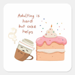 Adulting Is Hard Cake Sticker - Funny Millennial