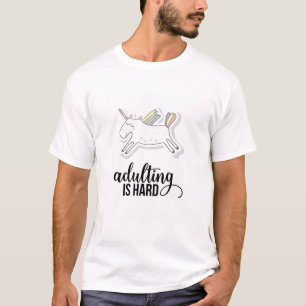 Adulting is Hard Funny T-Shirt