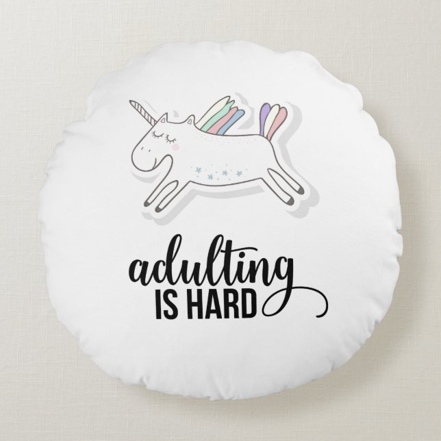Adulting is Hard Funny Unicorn Round Cushion (Front)