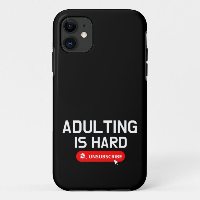 Adulting Is Hard Unsubscribe | Customisable Quote Case-Mate iPhone Case (Back)