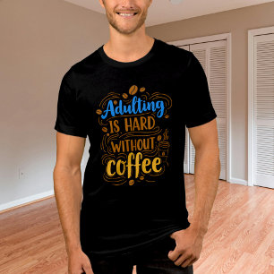 Adulting is hard without coffee Tri-Blend shirt