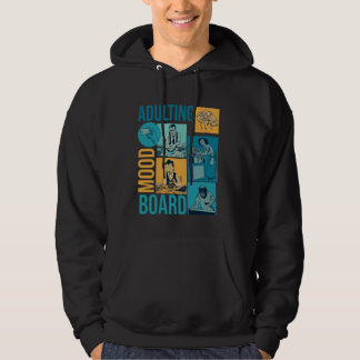 Adulting Mood Board Sarcastic Humour Meme Adult Pe Hoodie